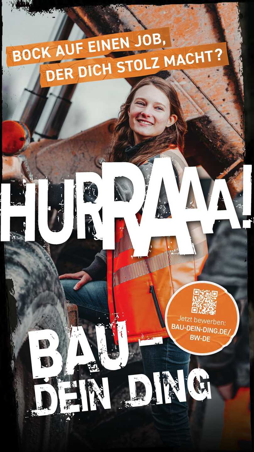 Neuer Slogan für Nachwuchs-Werbekampagne in Baden-Württemberg: “Bock auf einen Job, der dich stolz macht? Hurraaa! Jetzt bewerben: Bau – Dein Ding“ | Foto: Bauwirtschaft Baden-Württemberg Neuer Slogan für Nachwuchs-Werbekampagne in Baden-Württemberg: “Bock auf einen Job, der dich stolz macht? Hurraaa! Jetzt bewerben: Bau – Dein Ding“ | Foto: Bauwirtschaft Baden-Württemberg
