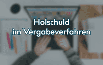 Holschuld im Vergabeverfahren Holschuld im Vergabeverfahren
