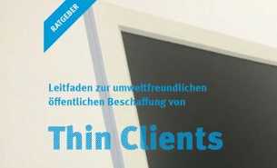 Thin Clients: Neuer Leitfaden für umweltfreundliche Beschaffung