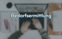 Bedarfsermittlung Bedarfsermittlung