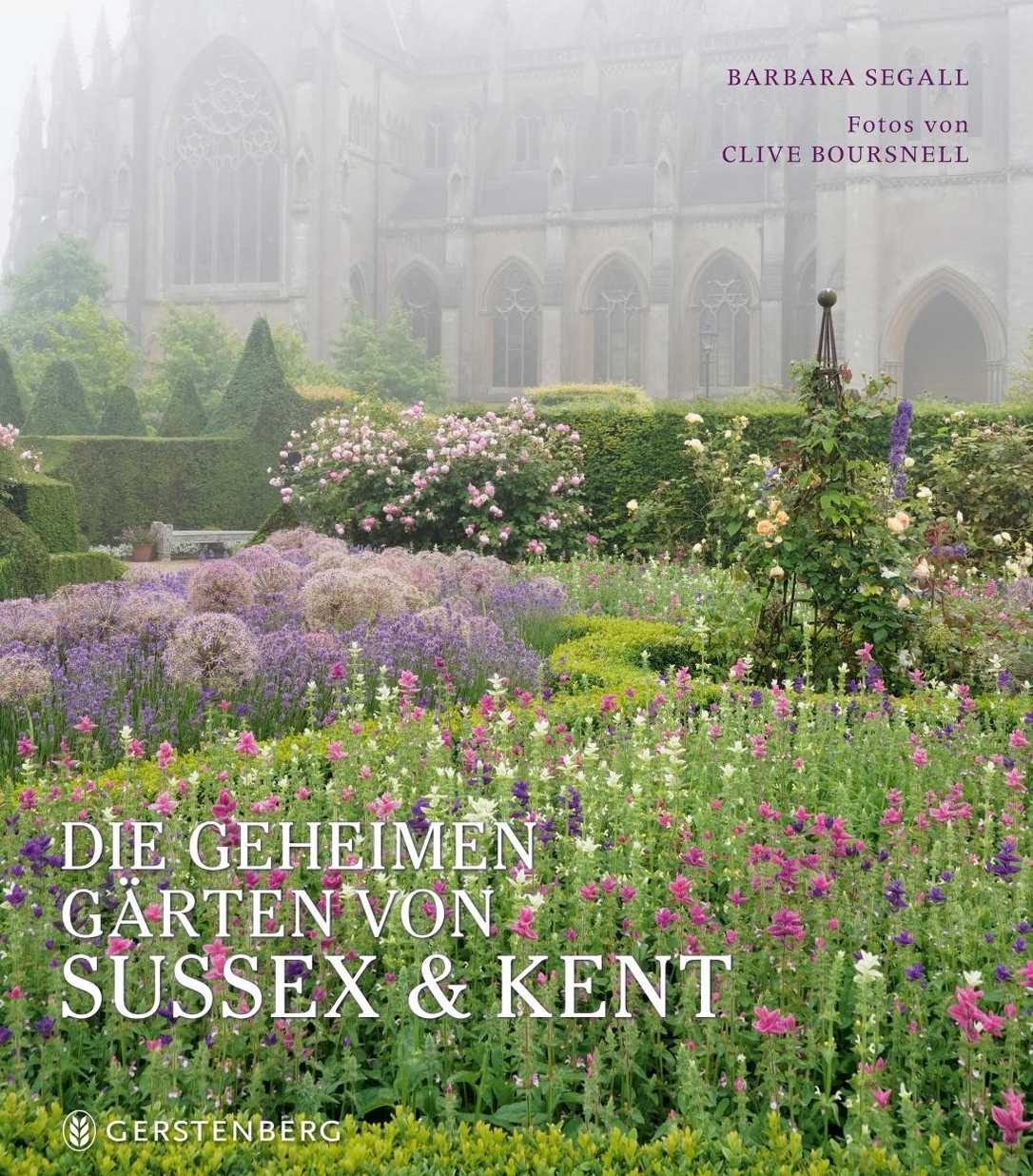 Buchtipp: Die geheimen Gärten von Sussex und Kent Buchtipp: Die geheimen Gärten von Sussex und Kent