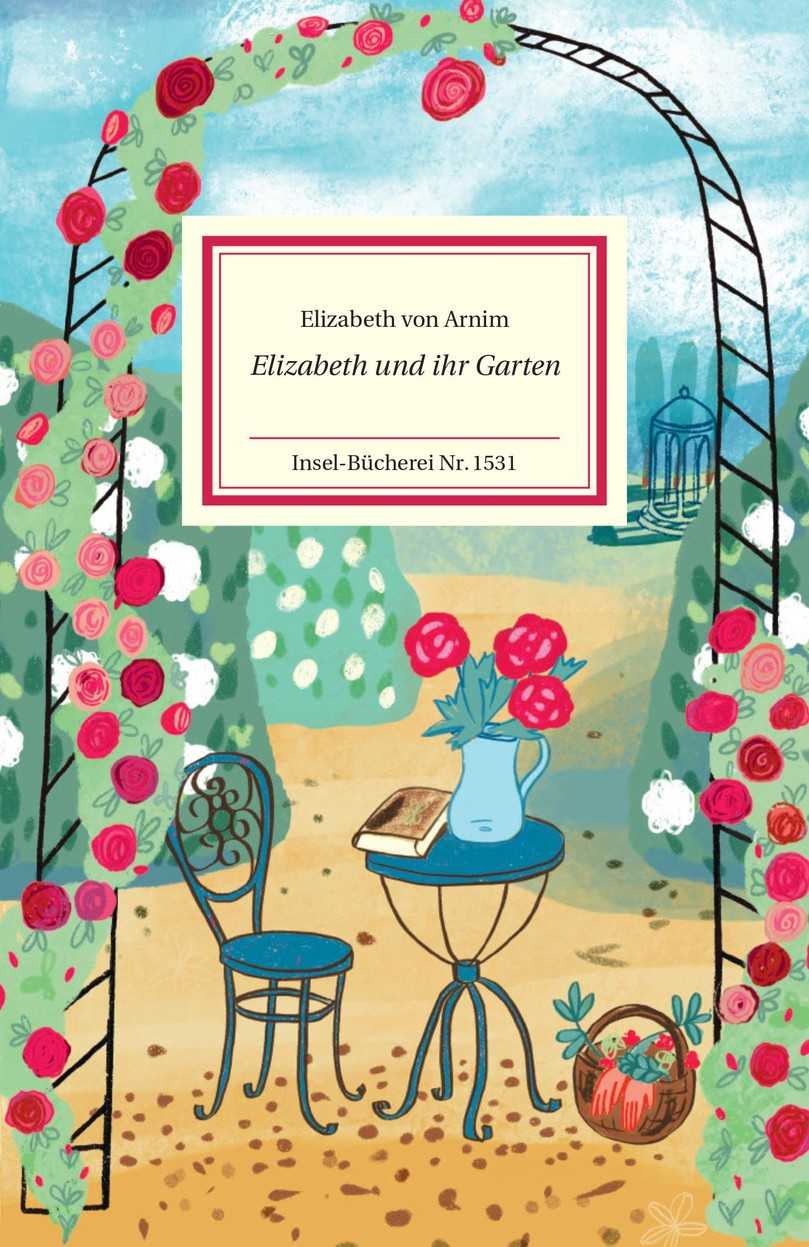Elizabeth von Arnim: Elizabeth und ihr Garten, 978-3-458-19531-3, fester Einband, 141 Seiten, 15 Euro | Foto: BH Elizabeth von Arnim: Elizabeth und ihr Garten, 978-3-458-19531-3, fester Einband, 141 Seiten, 15 Euro | Foto: BH