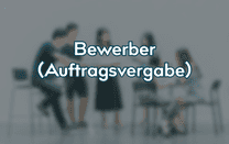 Bewerber (Auftragsvergabe) Bewerber (Auftragsvergabe)