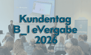 Kundentag B_I eVergabe 2026: Austausch, Impulse und neue Perspektiven