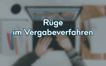 Rüge im Vergabeverfahren Rüge im Vergabeverfahren