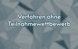 Verfahren ohne Teilnahmewettbewerb (Einladung für Beschränkte Ausschreibung)