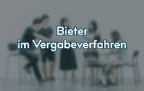 Bieter im Vergabeverfahren Bieter im Vergabeverfahren
