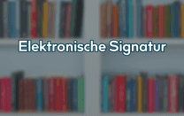 Elektronische Signatur Elektronische Signatur